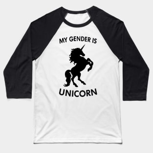 My Gender Is Unicorn Baseball T-Shirt